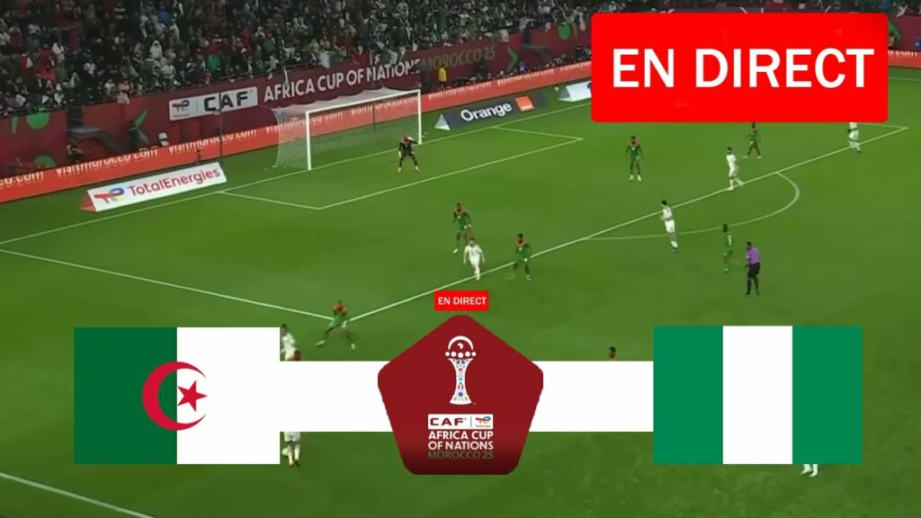 CAN 2025 : Algérie – Nigeria en direct