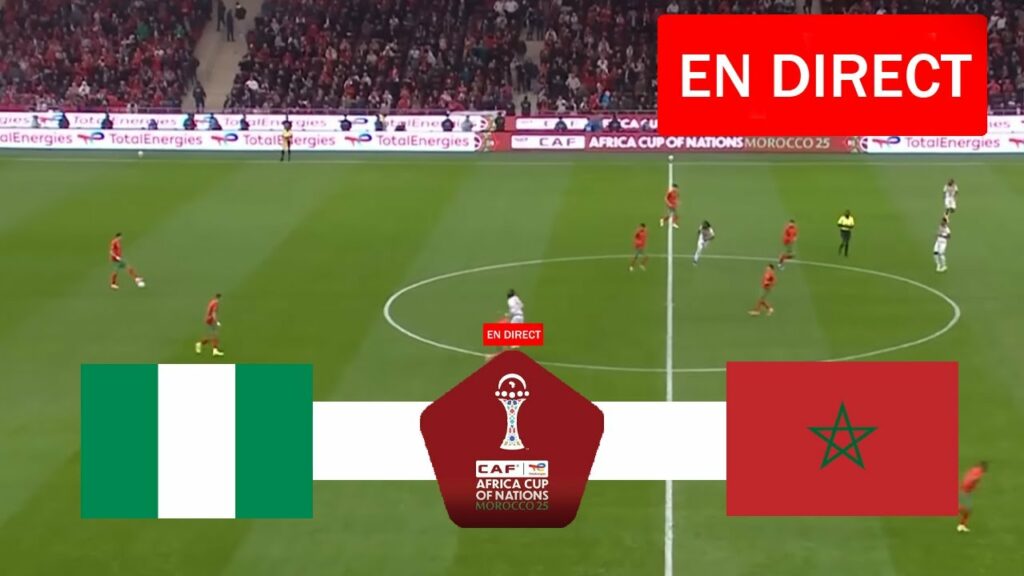 CAN 2025 – Nigéria vs Maroc en direct
