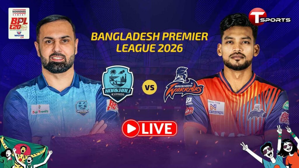 Noakhali Express vs Rajshahi Warriors, 17th Match BPL 2026