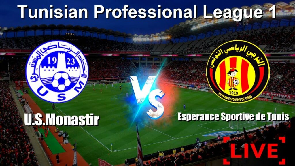 US Monastir vs Espérance de Tunis en direct